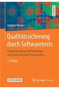 Qualitätssicherung Durch Softwaretests: Vorgehensweisen Und Werkzeuge Zum Testen Von Java-Programmen