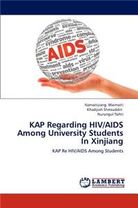 KAP Regarding HIV/AIDS Among University Students In Xinjiang