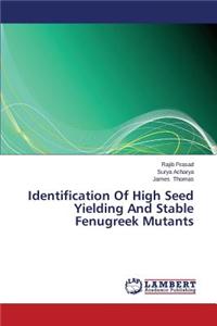 Identification Of High Seed Yielding And Stable Fenugreek Mutants