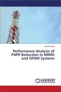 Performance Analysis of PAPR Reduction in MIMO and OFDM Systems