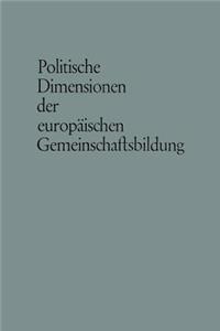 Politische Dimensionen der europäischen Gemeinschaftsbildung