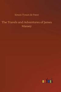Travels and Adventures of James Massey
