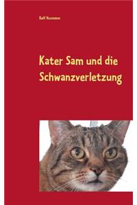 Kater Sam und die Schwanzverletzung