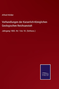 Verhandlungen der Kaiserlich-Königlichen Geologischen Reichsanstalt