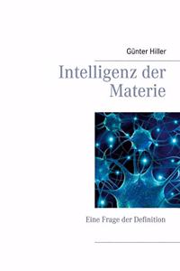 Intelligenz der Materie