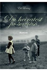 Du heiratest ja sowieso