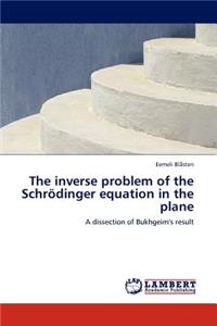 Inverse Problem of the Schrodinger Equation in the Plane