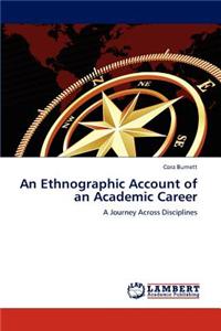 An Ethnographic Account of an Academic Career