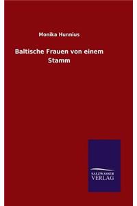 Baltische Frauen von einem Stamm