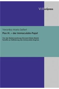 Pius IX. - Der Immaculata-Papst