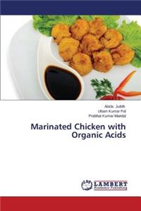 Marinated Chicken with Organic Acids