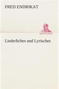 Liederliches und Lyrisches