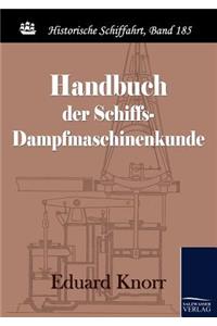 Handbuch Der Schiffs-Dampfmaschinenkunde