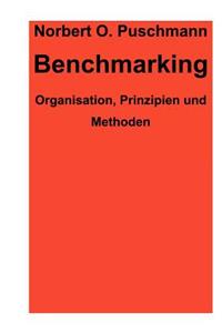 Benchmarking - Organisation, Prinzipien, Methoden