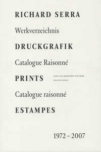 Richard Serra: Prints 1972-2007