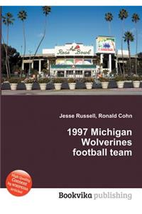 1997 Michigan Wolverines Football Team