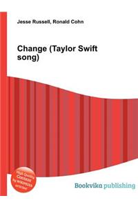 Change (Taylor Swift Song)