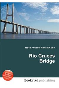 Rio Cruces Bridge
