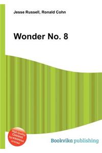 Wonder No. 8