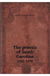 The Genesis of South Carolina 1562-1670