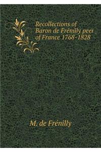 Recollections of Baron de Frénilly Peer of France 1768-1828