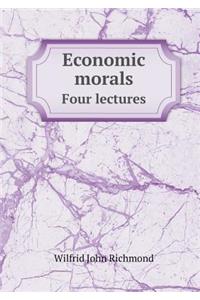 Economic Morals Four Lectures