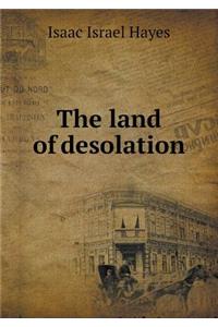 The Land of Desolation