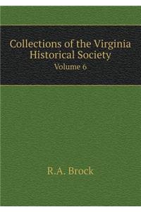 Collections of the Virginia Historical Society Volume 6
