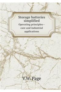 Storage Batteries Simplified Operating Principles--Care and Industrial Applications