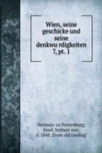 Wien, seine geschicke und seine denkwurdigkeiten