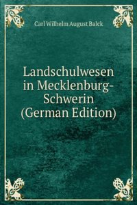 Landschulwesen in Mecklenburg-Schwerin (German Edition)
