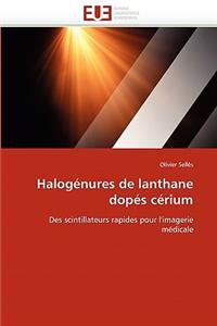 Halog�nures de Lanthane Dop�s C�rium