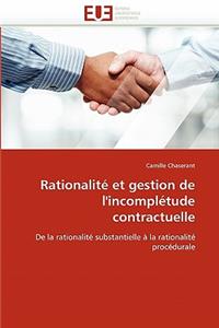 Rationalité Et Gestion de l''incomplétude Contractuelle