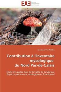 Contribution À l'Inventaire Mycologique Du Nord Pas-De-Calais