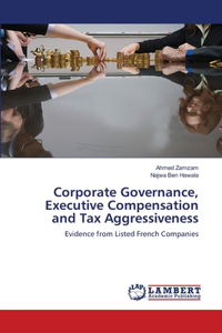 Corporate Governance, Executive Compensation and Tax Aggressiveness