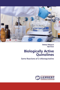 Biologically Active Quinolines