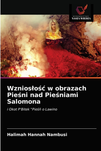 Wznioslośc w obrazach Pieśni nad Pieśniami Salomona