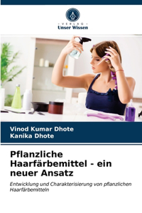 Pflanzliche Haarfärbemittel - ein neuer Ansatz