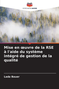 Mise en oeuvre de la RSE à l'aide du système intégré de gestion de la qualité
