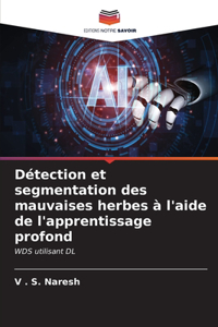 Détection et segmentation des mauvaises herbes à l'aide de l'apprentissage profond