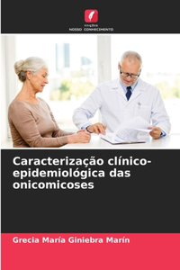 Caracterização clínico-epidemiológica das onicomicoses