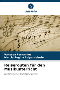 Reiserouten für den Musikunterricht