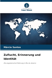 Zuflucht, Erinnerung und Identität