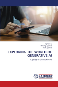 Exploring the World of Generative AI