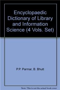 Encyclopaedic Dictionary Of Library And Information Science (Set Of 4 Vols.)