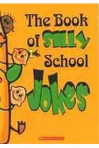 The Book Of Silly School Jokes