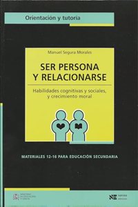 Ser persona y relacionarse: Habilidades cognitivas y sociales y crecimiento moral