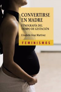 Convertirse en madre / Becoming a Mother