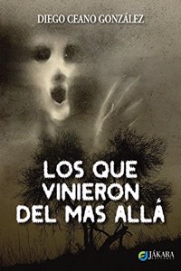 Los que vinieron del mas alla (Spanish Edition)