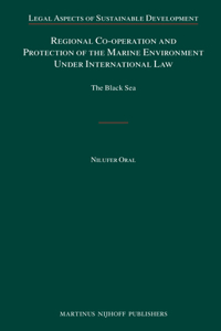 Regional Co-Operation and Protection of the Marine Environment Under International Law